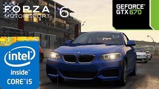 Forza Motorsport 6 |GTX 670 + i5 760| Max Settings Gameplay 2