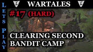 WARTALES - HARD/HARD #17 || Clearing second Bandit Camp || Lets Play