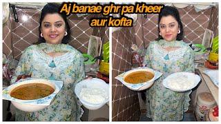 Christmas’s ka 2nd day || ghar m banae kheer aur kofta