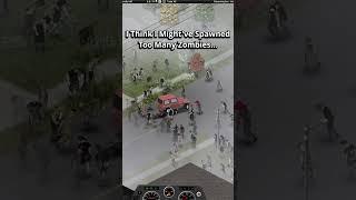 Max Zombie Spawns May Have Broken The Game  #projectzomboid#16xpop