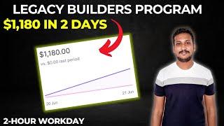 How I Made $1180 in 2 Days with Legacy Builders Program (Review & 2 Hour WorkDay Explained) 