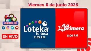 Loteka y la Primera en vivo | Viernes 6 de junio 2025– 7:55 PM