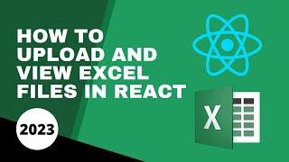 Upload and View Excel Files In React