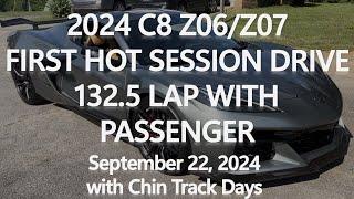 2024 C8 Z06/Z07 First Hot Session Drive 132.5 Lap with Passenger