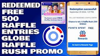 How To Redeem Your Free 500 Raffle Entries For Globe Raffle Rush Promo 2024