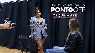 Xeque Mate - PONTO OFF - Teste de Química (Natália Rosa e Sofia Starling)