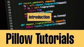 Python Pillow Library (PIL) tutorial series - Introduction