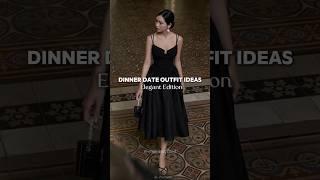 Dinner date outfit ideas - Elegant edition #oldmoneyaesthetic #stylingtips #fashion