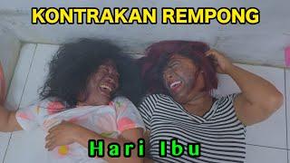 HARI IBU || KONTRAKAN REMPONG EPISODE 900