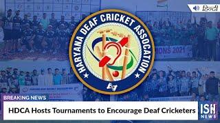 HDCA Hosts Tournaments to Encourage Deaf Cricketers