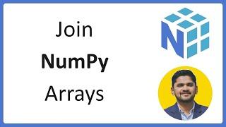 12: Join NumPy Arrays | Complete Python NumPy Tutorial for Data Science | Amit Thinks