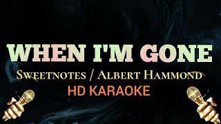 When I'm Gone - Sweetnotes / Albert Hammond (HD Karaoke)