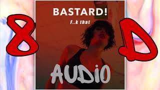 Bastard  «Fuck That» 8d audio