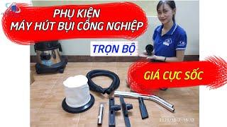 Bán phụ kiện máy hút bụi công nghiệp rẻ nhất Đà Nẵng [Hàng chính hãng có sẵn tại kho]