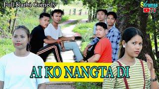 AI KO NANGTA DI || Karbi Comedy Video Funny|| SKramsa TV