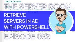 Get All Servers in Active Directory with PowerShell - The Server Room #055