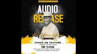 AHADI KWA WAKENYA  BY JAMUGI OFFICIAL AUDIO MP4
