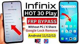 Infinix Hot 30 play FRP bypass Android  11/12/13 | Infinix X6835 Google Account Bypass || Without pc