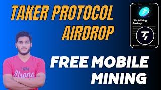 Taker Protocol Lite Mining Airdrop Guide || Taker Protocol Free Mobile Mining || Taker Airdrop