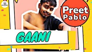 GAANI (Official Video) Preet Pablo | DO-GOOD MEDIA | Latest Punjabi Songs