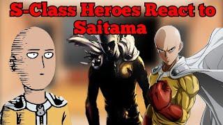 S-Class Heroes React to Saitama/