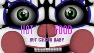 (FNaF/SFM MEME) Hot food but circus baby