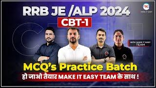 RRB JE / ALP 2024 | CBT-1 MCQ's Practice Batch | RRB JE and ALP Practice Batch By Make It Easy Team