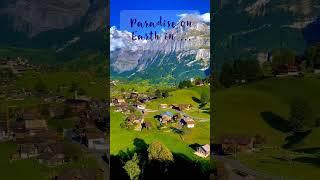 Paradise on Earth in Grindelwald, Switzerland #amazing #beautiful #paradise #switzerland
