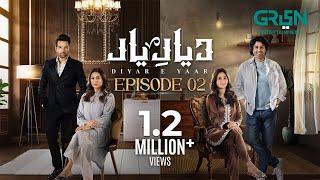 Diyar e Yaar Episode 02 [ENG CC] - Mikaal Zulfiqar - Mahenur Haider - Zaviyar Ijaz - 17th Dec 2024