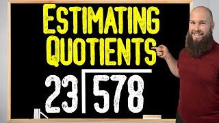 How To Estimate The Quotient | Estimating Quotients