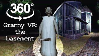 Granny VR 360 part #3: Basement