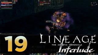 Lineage 2: Interlude - Episode 19 - Giants Cave