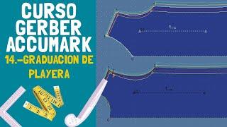 #14 CURSO GERBER ACCUMARK (GRADUACIÓN O ESCALADO DE PLAYERA)