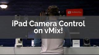 vMix iPad Control Surface w/ PTZ camera controls - Tutorial