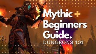 Mythic+ Beginners Guide | The basics of mythic dungeons in World of Warcraft