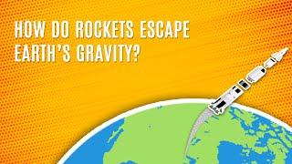 How Do Rockets Escape Earth's Gravity?