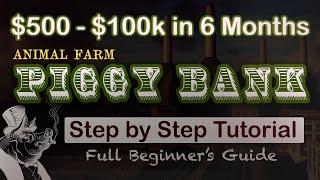 Animal Farm Piggy Bank Full Tutorial and Walkthrough Beginners Guide $500 - $100k in 6 months? #drip