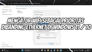 Cara Mengatur WIFI sebagai Prioritas Dibanding Ethernet di Windows 11 / 10