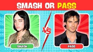 SMASH OR PASS - Hottest Male & Female Celebrities 2025 | We Quiz!