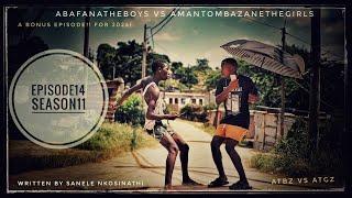 AbafanaTheBoys vs AmantombazaneTheGirls Ep14-s11. Bonus Episode!!