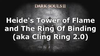 Dark Souls 2: Heide's Tower of Flame and The Ring of Binding