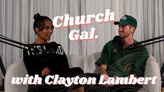 Clayton Lambert | Church Gal