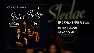 Eric Faria & Mr.Kris - Remix - Sister Sledge - We Are Family