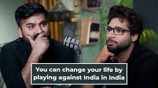 You can change your life by playing against India in India