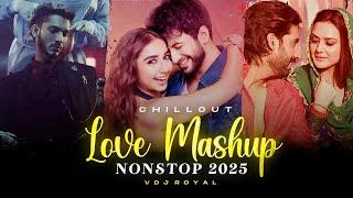 Chillout Mix Love Mashup 2025 | Nonstop | Jukebox | VDj Royal | Romantic Songs