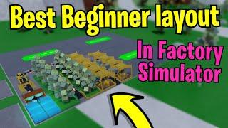 Best Beginner Layout In Factory Simulator!!!