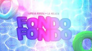 Fondo, Fondo - Lupillo Rivera, @JoseReyesLaMelaza (Video Lyric)