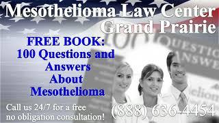 Grand Prairie, TX - Mesothelioma & Asbestos - Lawyer | Attorney | Lawsuit - (Lung Cancer)