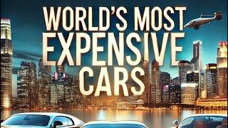 The Most Expensive Cars in the World: Their Prices Will Blow Your Mind!