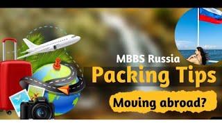 Packing Tips for International Students | Things to pack for Russia | MBBS RUSSIA 